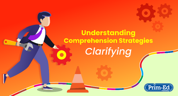 Make Sense of Comprehension with a Clarifying Strategy